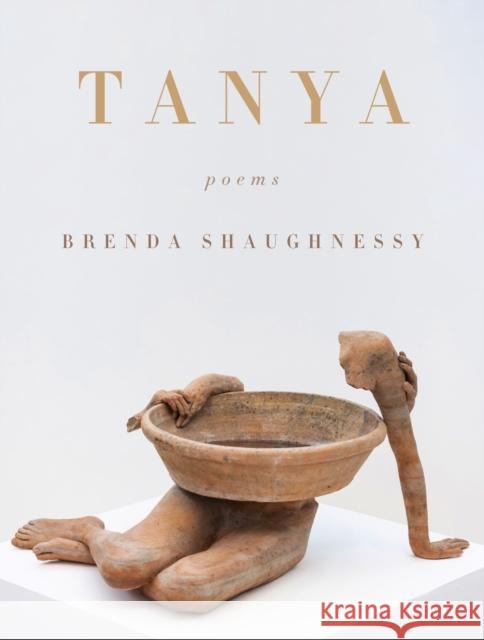 Tanya: Poems Brenda Shaughnessy 9780593535936