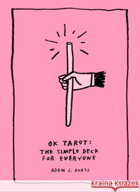 Ok Tarot: The Simple Deck for Everyone Adam J. Kurtz 9780593539262 Tarcherperigee