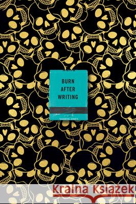 Burn After Writing (Skulls) Sharon Jones 9780593539538 Tarcherperigee