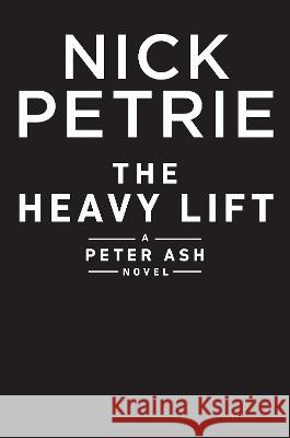 The Heavy Lift Nick Petrie 9780593540558