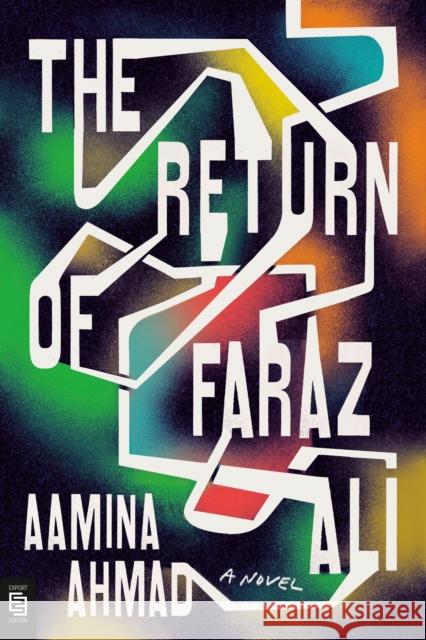 The Return of Faraz Ali: A Novel Aamina Ahmad 9780593541524 Penguin Publishing Group