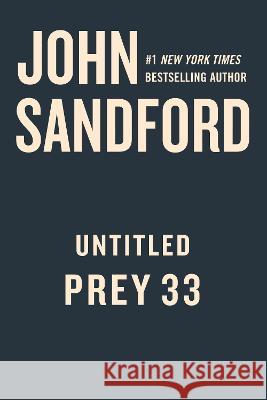 Untitled Prey 33 John Sandford 9780593542811