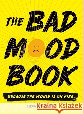 The Bad Mood Book Swan Huntley 9780593543283 Tarcherperigee