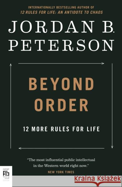 Beyond Order: 12 More Rules for Life Jordan B. Peterson 9780593543696 Penguin Publishing Group