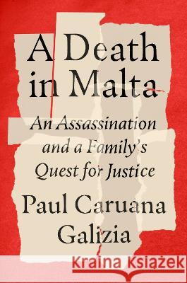 A Death in Malta: An Assassination and a Family\'s Quest for Justice Paul Caruan 9780593543733 Riverhead Books