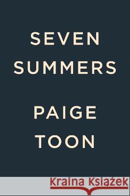 Seven Summers Paige Toon 9780593544358 G.P. Putnam's Sons