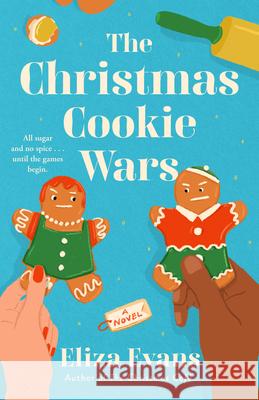 The Christmas Cookie Wars Eliza Evans 9780593544587 Penguin Putnam Inc