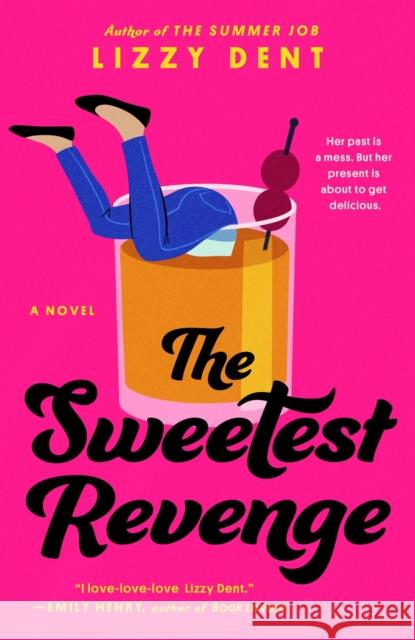 The Sweetest Revenge Lizzy Dent 9780593545478