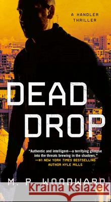 Dead Drop M. P. Woodward 9780593545607 Berkley Books