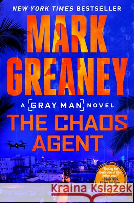 The Chaos Agent Mark Greaney 9780593548165 Berkley Books