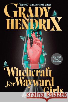 Witchcraft for Wayward Girls Grady Hendrix 9780593548998