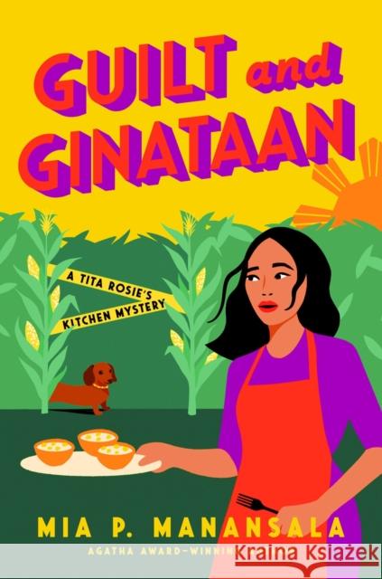 Guilt and Ginataan Mia P. Manansala 9780593549186 Penguin Putnam Inc