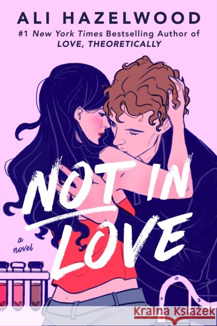 Not in Love Ali Hazelwood 9780593550427 Berkley Books