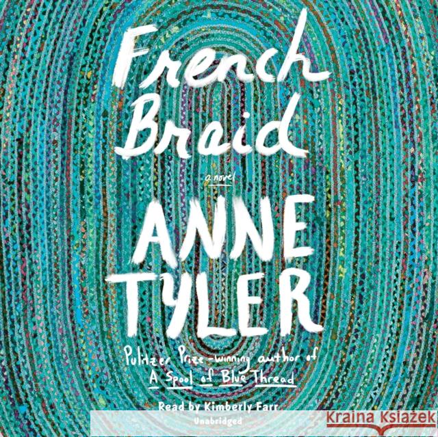 French Braid Tyler, Anne 9780593551622 Random House Audio Publishing Group