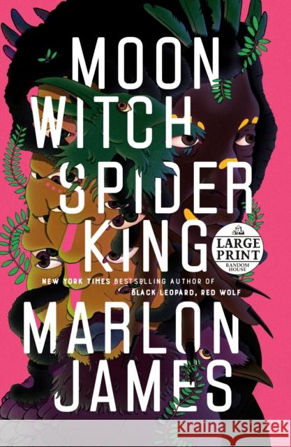 Moon Witch, Spider King Marlon James 9780593556443 Random House Large Print Publishing