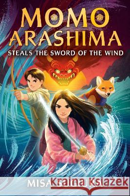 Momo Arashima Steals the Sword of the Wind Misa Sugiura 9780593564073 Labyrinth Road