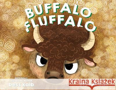 Buffalo Fluffalo Bess Kalb Erin Kraan 9780593564547 Random House Studio