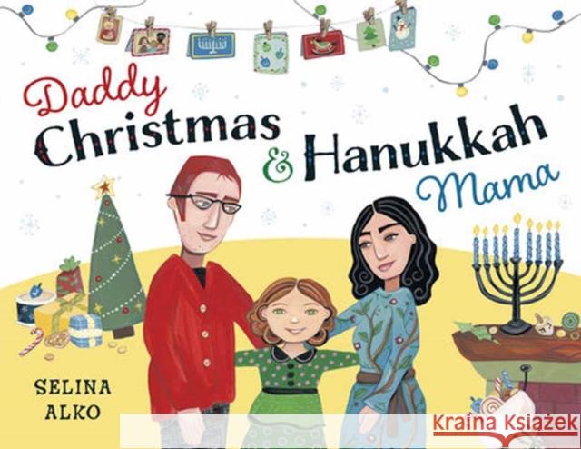 Daddy Christmas and Hanukkah Mama Selina Alko 9780593565063 Random House USA Inc