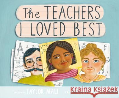 The Teachers I Loved Best Taylor Mali Erica Root 9780593565247 Doubleday Books for Young Readers