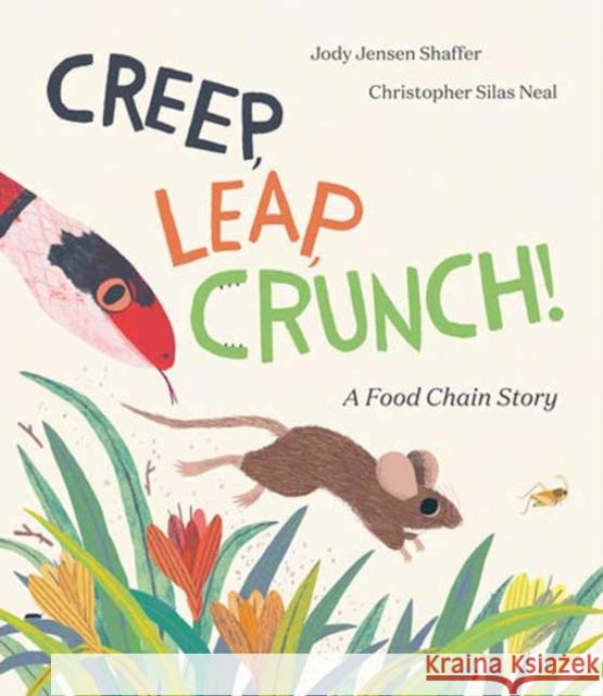 Creep, Leap, Crunch! A Food Chain Story Jody Jensen Shaffer 9780593565520 Random House USA Inc