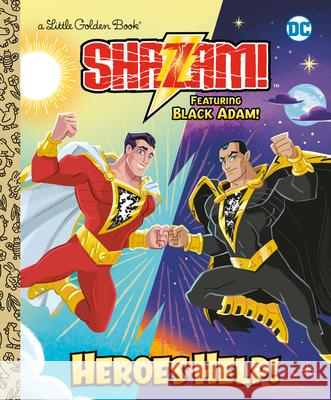 Heroes Help! (DC Shazam!): Featuring Black Adam! Frank Berrios Golden Books 9780593565766 Golden Books