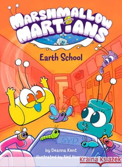 Marshmallow Martians: Earth School Deanna Kent Neil Hooson 9780593566107