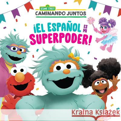 ¡El Español Es Mi Superpoder! (Sesame Street) (Spanish Is My Superpower! Spanish Edition) Correa, Maria 9780593566671 Random House Books for Young Readers