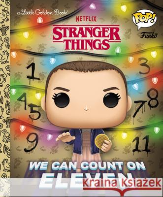 Stranger Things: We Can Count on Eleven (Funko Pop!) Smith, Geof 9780593567210 Golden Books
