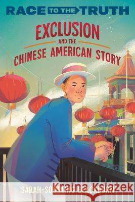Exclusion and the Chinese American Story Sarah-Soonling Blackburn 9780593567647 Crown Books