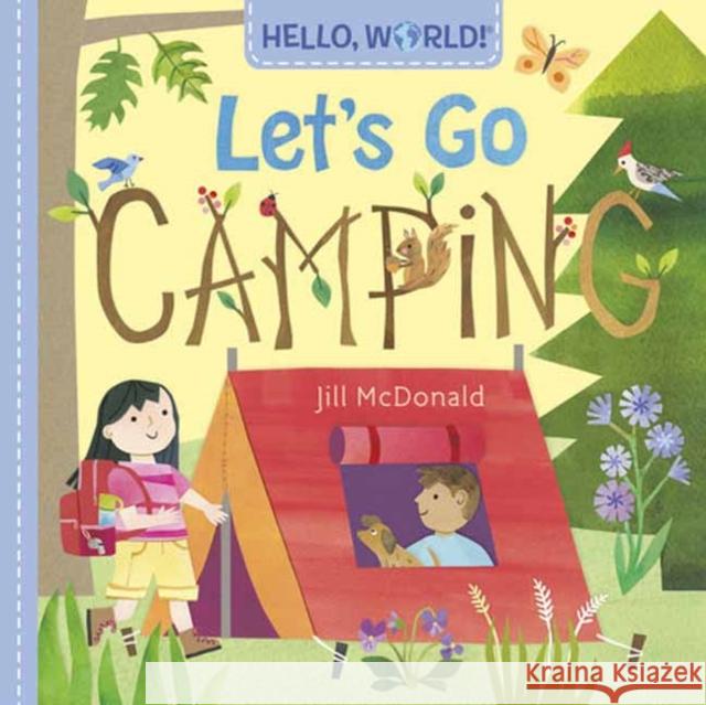 Hello, World! Let's Go Camping Jill McDonald 9780593569023 Doubleday Books for Young Readers