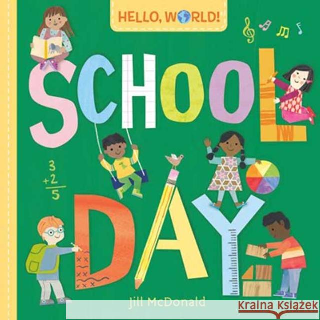 Hello, World! School Day Jill McDonald 9780593569047