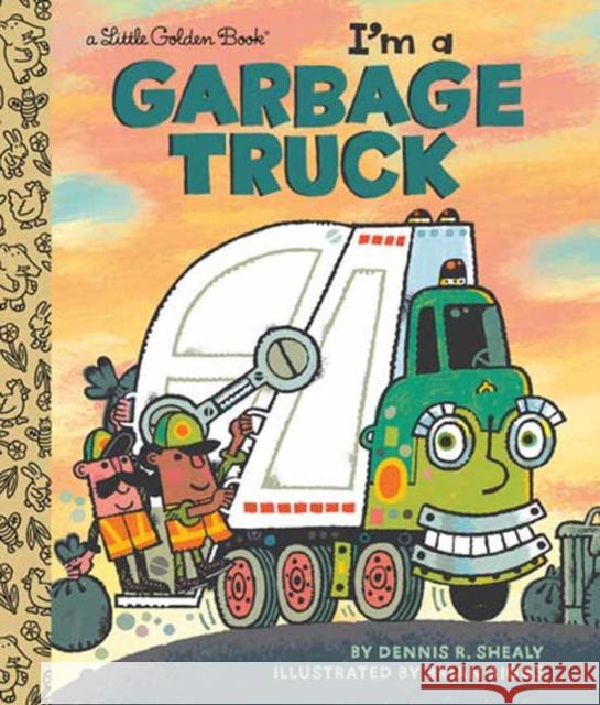 I'm a Garbage Truck Dennis R. Shealy Brian Biggs 9780593569122