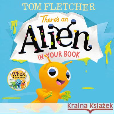 There's an Alien in Your Book Tom Fletcher Greg Abbott 9780593569320 Dragonfly Books