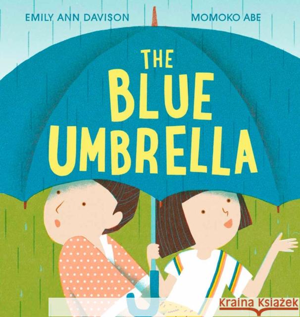 The Blue Umbrella Emily Ann Davison Momoko Abe 9780593569573