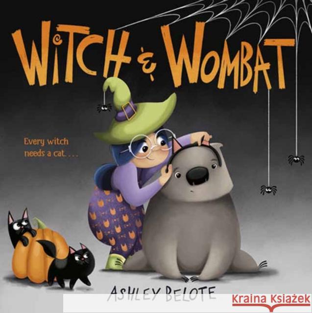 Witch & Wombat Ashley Belote 9780593569634 Random House USA Inc