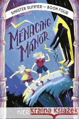 Menacing Manor Kiersten White 9780593570029 Delacorte Press