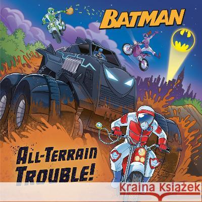 All-Terrain Trouble! (DC Batman) David Croatto, Anthony Conley 9780593570593 Random House USA Inc