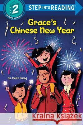Grace's Chinese New Year Jackie Huang 9780593571262 Random House Books for Young Readers