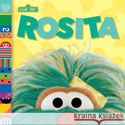 Rosita (Sesame Street Friends) Andrea Posner-Sanchez Random House 9780593572108