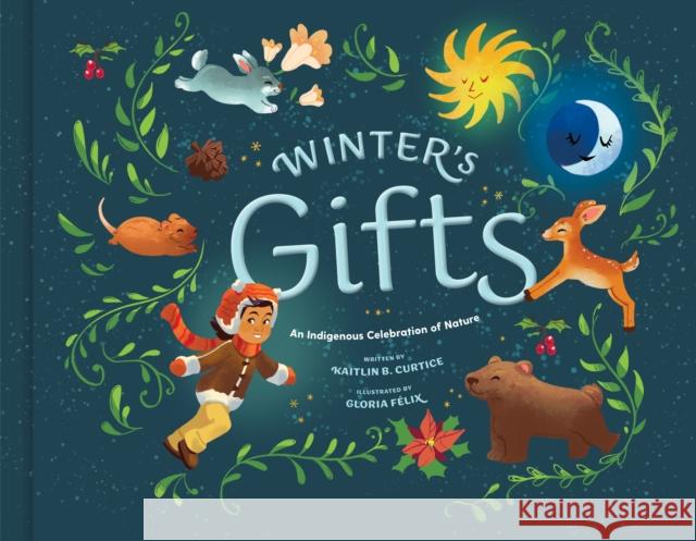 Winter\'s Gifts Kaitlin B. Curtice Gloria F?lix 9780593577813 Convergent Books