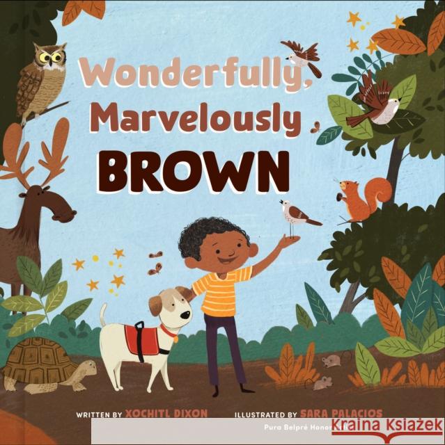 Wonderfully, Marvelously Brown Xochitl Dixon Sara Palacios 9780593578995 Waterbrook Press