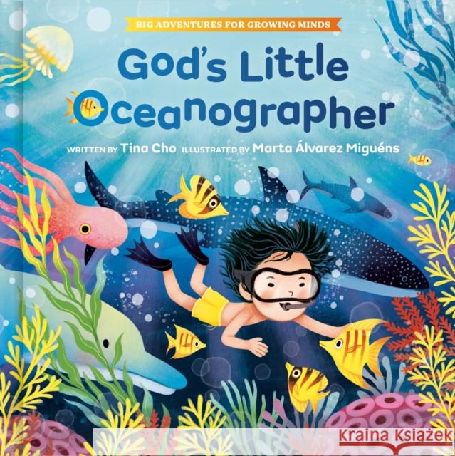 God's Little Oceanographer Tina Cho, Marta Álvarez Miguéns 9780593579435