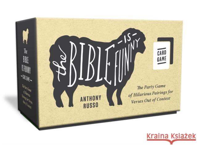 The Bible Is Funny Card Game: The Party Game of Hilarious Pairings for Verses Out of Context Russo, Anthony 9780593579497 