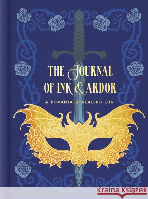 The Journal of Ink & Ardor: A Romantasy Reading Log Potter Gift 9780593579886