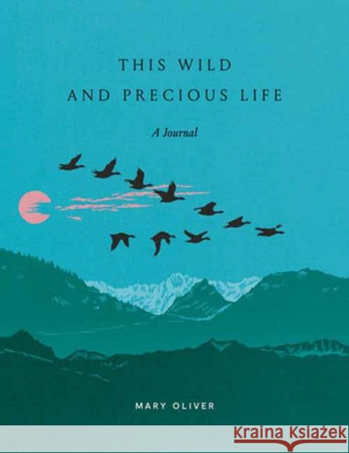 This Wild and Precious Life: A Journal  9780593580288 Random House USA Inc