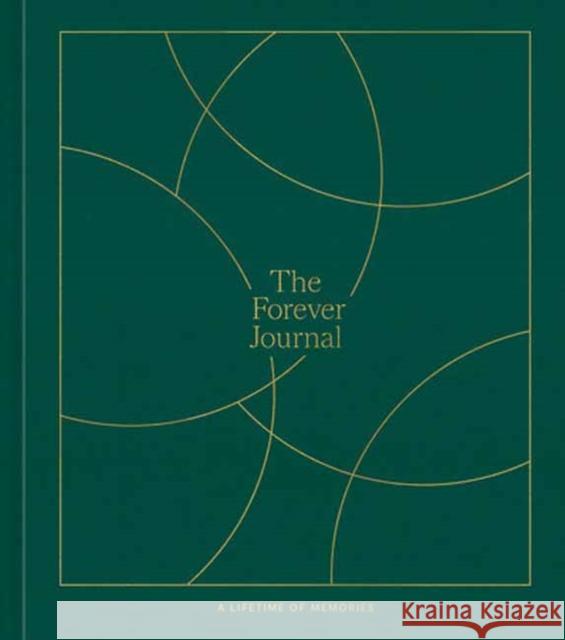 The Forever Journal: A Lifetime of Memories: A Keepsake Journal and Memory Book to Capture Your Life Story  9780593580530 Random House USA Inc