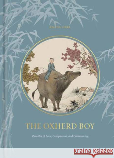 The Oxherd Boy: Parables of Love, Compassion, and Community  9780593580547 Random House USA Inc