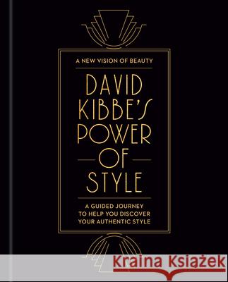 David Kibbe's Power of Style: A New Vision of Beauty David Kibbe 9780593581148 Rodale Books