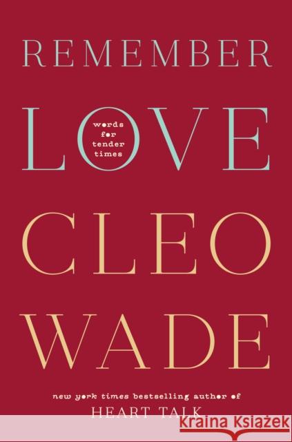 Remember Love: Words for Tender Times Cleo Wade 9780593581360 Harmony