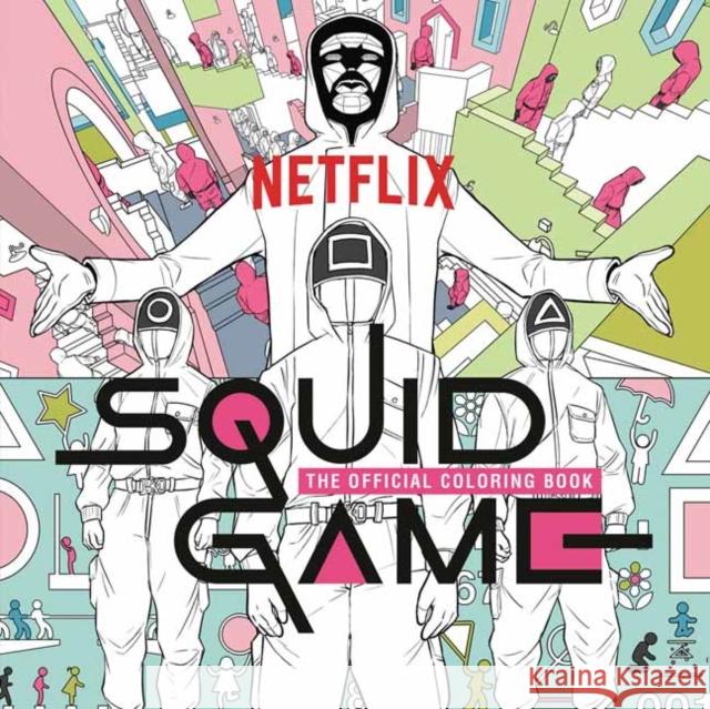 Squid Game: The Official Coloring Book Netflix 9780593581810